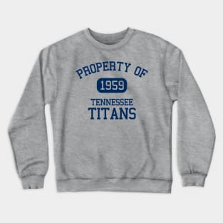 Property of Tennessee Titans Crewneck Sweatshirt